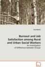 Burnout and Job Satisfaction Among Rural and Urban Social Workers - Book