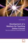 Development of a Medium for Teaching Online Courses - Book