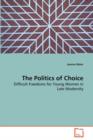 The Politics of Choice - Book
