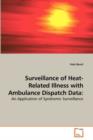 Surveillance of Heat-Related Illness with Ambulance Dispatch Data - Book