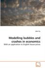 Modelling Bubbles and Crashes in Economics - Book