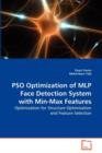 Pso Optimization of Mlp Face Detection System with Min-Max Features - Book