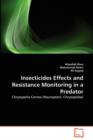 Insecticides Effects and Resistance Monitoring in a Predator - Book