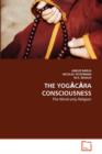 The Yog&#256;c&#256;ra Consciousness - Book