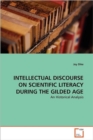 Intellectual Discourse on Scientific Literacy During the Gilded Age - Book