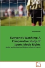 Everyone's Watching : A Comparative Study of Sports Media Rights - Book