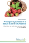 Prolonger La Jeunesse Et La Beaute Avec La Naturopathie - Book