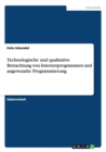 Technologische Und Qualitative Betrachtung Von Internetprogrammen Und Angewandte Programmierung - Book