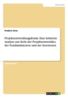 Projektentwicklungsfonds. Eine Kritische Analyse Aus Sicht Der Projektentwickler, Der Fondsinitiatoren Und Der Investoren - Book