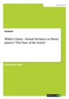 Wild(e) Times - Sexual Deviance in Henry James's the Turn of the Screw - Book