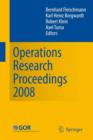 Operations Research Proceedings 2008 : Selected Papers of the Annual International Conference of the German Operations Research Society (GOR) University of Augsburg, September 3-5, 2008 - Book