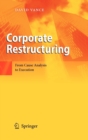 Corporate Restructuring : From Cause Analysis to Execution - Book