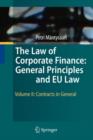 The Law of Corporate Finance: General Principles and EU Law : Volume II: Contracts in General - Book