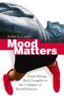 Mood Matters : From Rising Skirt Lengths to the Collapse of World Powers - eBook