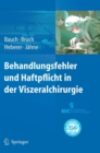 Behandlungsfehler und Haftpflicht in der Viszeralchirurgie - Book