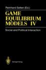 Game Equilibrium Models IV : Social and Political Interaction - Book