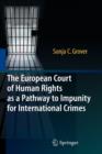 The European Court of Human Rights as a Pathway to Impunity for International Crimes - Book