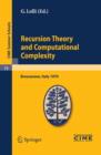 Recursion Theory and Computational Complexity : Lectures given at a Summer School of the Centro Internazionale Matematico Estivo (C.I.M.E.) held in Bressanone (Bolzano), Italy, June 14-23, 1979 - eBook