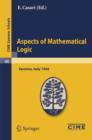Aspects of Mathematical Logic : Lectures given at a Summer School of the Centro Internazionale Matematico Estivo (C.I.M.E.) held in Varenna (Como), Italy, September 9-17, 1968 - Book