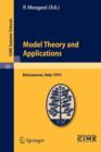 Model Theory and Applications : Lectures given at a Summer School of the Centro Internazionale Matematico Estivo (C.I.M.E.) held in Bressanone (Bolzano), Italy, June 20-28, 1975 - Book