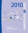 Handbuch Anasthesie 2010 : Anasthesie Update - Book