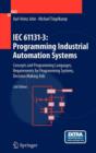 IEC 61131-3: Programming Industrial Automation Systems : Concepts and Programming Languages, Requirements for Programming Systems, Decision-Making Aids - Book