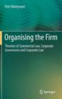 Organising the Firm : Theories of Commercial Law, Corporate Governance and Corporate Law - Book