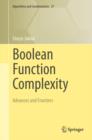 Boolean Function Complexity : Advances and Frontiers - eBook