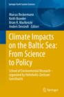 Climate Impacts on the Baltic Sea: from Science to Policy : School of Environmental Research - Organized by the Helmholtz-Zentrum Geesthacht - Book