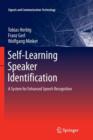 Self-Learning Speaker Identification : A System for Enhanced Speech Recognition - Book