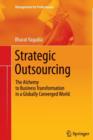 Strategic Outsourcing : The Alchemy to Business Transformation in a Globally Converged World - Book