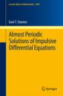 Almost Periodic Solutions of Impulsive Differential Equations - eBook