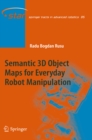 Semantic 3D Object Maps for Everyday Robot Manipulation - eBook