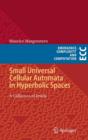 Small Universal Cellular Automata in Hyperbolic Spaces : A Collection of Jewels - Book