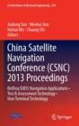 China Satellite Navigation Conference (CSNC) 2013 Proceedings : BeiDou/GNSS Navigation Applications * Test & Assessment Technology * User Terminal Technology - Book