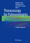 Thoracoscopy for Pulmonologists : A Didactic Approach - Book