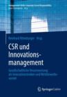 Csr Und Innovationsmanagement : Gesellschaftliche Verantwortung ALS Innovationstreiber Und Wettbewerbsvorteil - Book