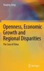 Openness, Economic Growth and Regional Disparities : The Case of China - Book