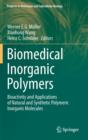 Biomedical Inorganic Polymers : Bioactivity and Applications of Natural and Synthetic Polymeric Inorganic Molecules - Book