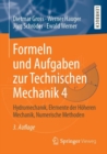 Formeln und Aufgaben zur Technischen Mechanik 4 : Hydromechanik, Elemente der Hoheren Mechanik, Numerische Methoden - Book