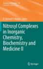 Nitrosyl Complexes in Inorganic Chemistry, Biochemistry and Medicine II - Book