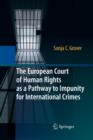 The European Court of Human Rights as a Pathway to Impunity for International Crimes - Book