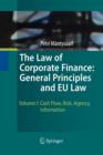 The Law of Corporate Finance: General Principles and EU Law : Volume I: Cash Flow, Risk, Agency, Information - Book