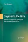 Organising the Firm : Theories of Commercial Law, Corporate Governance and Corporate Law - Book