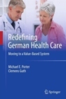 Redefining German Health Care : Moving to a Value-Based System - Book
