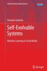 Self-Evolvable Systems : Machine Learning in Social Media - Book