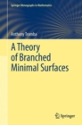 A Theory of Branched Minimal Surfaces - Book