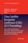 China Satellite Navigation Conference (CSNC) 2013 Proceedings : Precise Orbit Determination & Positioning * Atomic Clock Technique & Time-Frequency System * Integrated Navigation & New Methods - Book