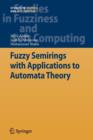 Fuzzy Semirings with Applications to Automata Theory - Book