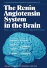The Renin Angiotensin System in the Brain : A Model for the Synthesis of Peptides in the Brain - Book